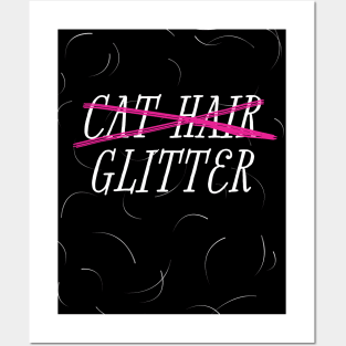 Cat Hair Glitter, Hairy, Cat Mom Posters and Art